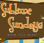 Sublime Sundays