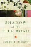 'Shadow of the Silk Road'