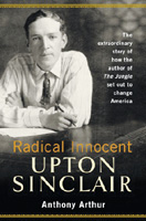 'Radical Innocent: Upton Sinclair'