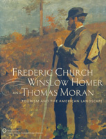 'Frederic Church, Winslow Homer and Thomas Moran: Tourism and the American Landscape'