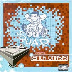 Def Squad Presents Erick Onasis